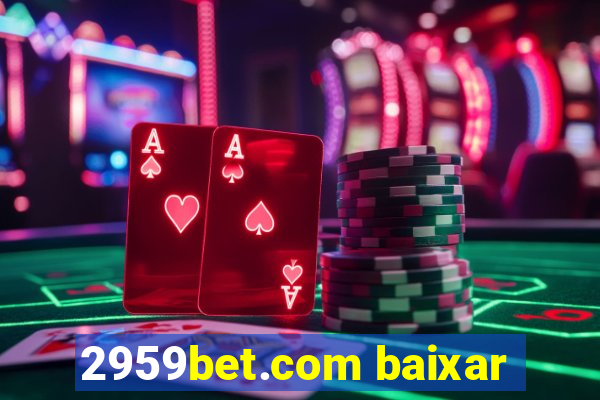 2959bet.com baixar